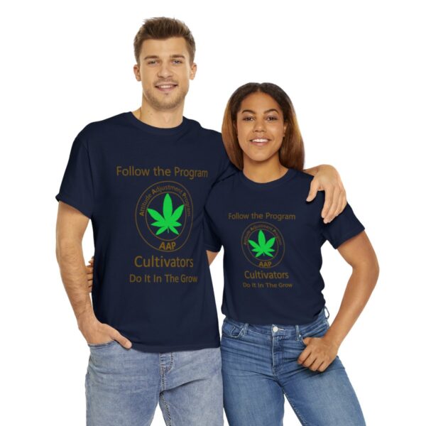 Follow The Program AAP Original Cultivators Do It In The Grow Tee - Image 2