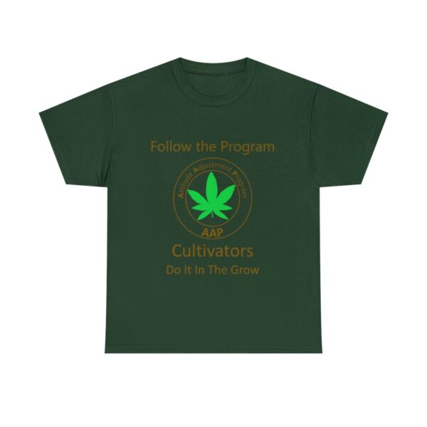 Follow The Program AAP Original Cultivators Do It In The Grow Tee - Image 9