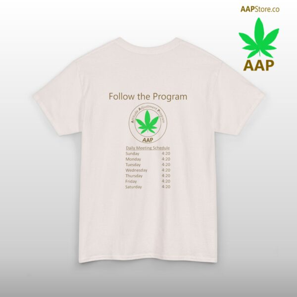 Follow The Program AAP Original Daily 420 2-side Tee - Image 21