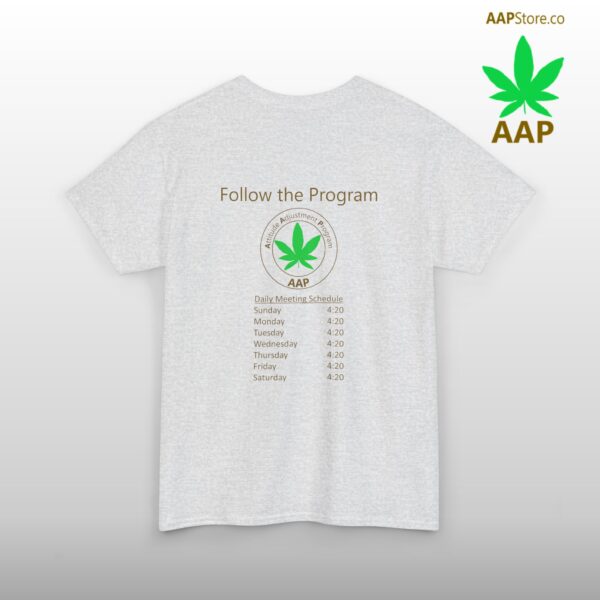 Follow The Program AAP Original Daily 420 2-side Tee - Image 11