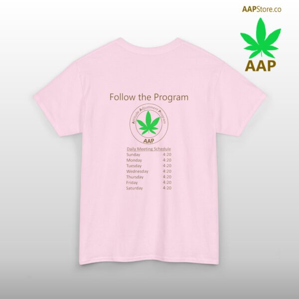 Follow The Program AAP Original Daily 420 2-side Tee - Image 56