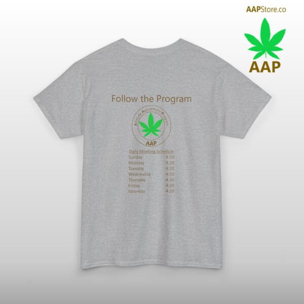 Follow The Program AAP Original Daily 420 2-side Tee - Image 26