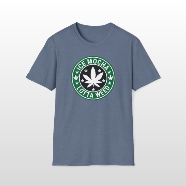 Ice Mocha Lotta Weed 420 Tee - Image 4