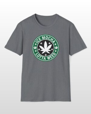 Ice Mocha Lotta Weed 420 Tee