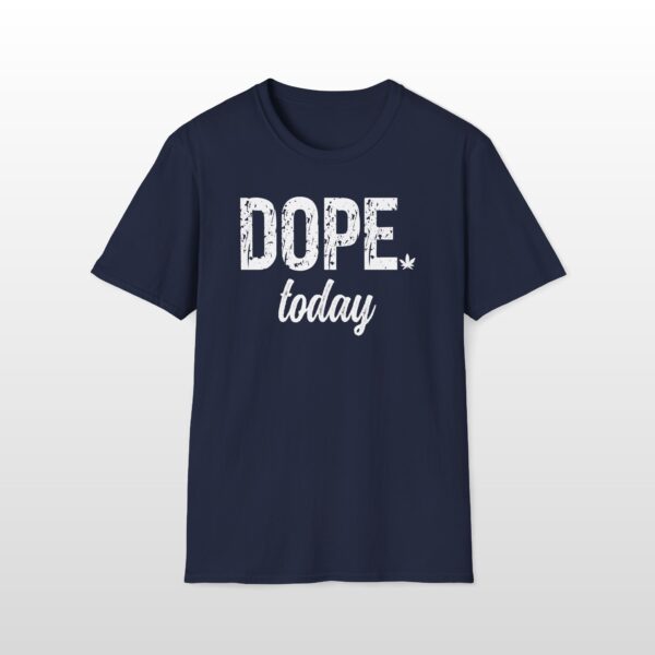 Dope Today 420 Tee - Image 4