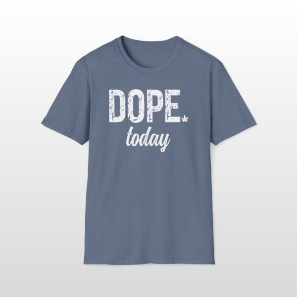 Dope Today 420 Tee - Image 5