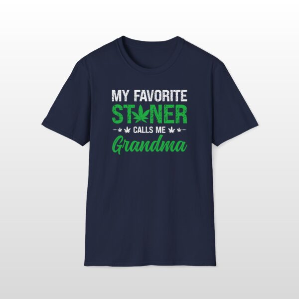 My Favorite Stoner Calls Me Grandma 420 Tee - Image 6