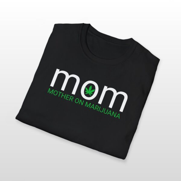 Mom Mother On Marijuana 420 Tee - Image 7