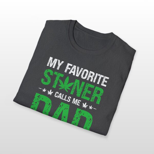 My Favorite Stoner Calls Me Dad 420 Tee - Image 9