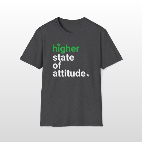 Higher State Of Attitude 420 Tee - Image 5