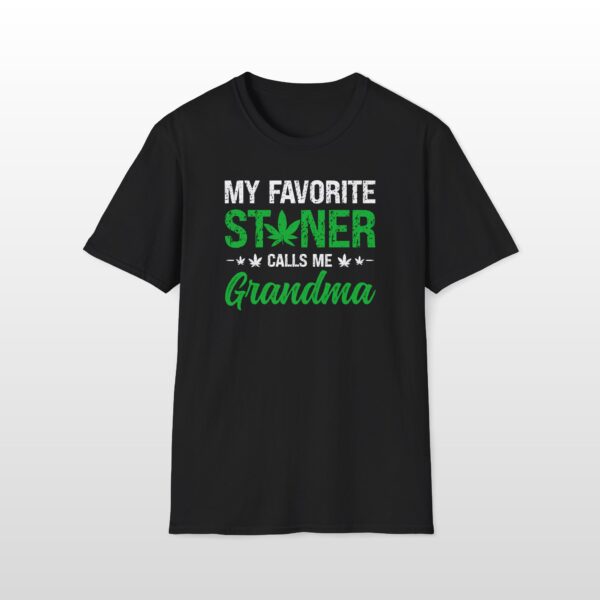 My Favorite Stoner Calls Me Grandma 420 Tee - Image 2