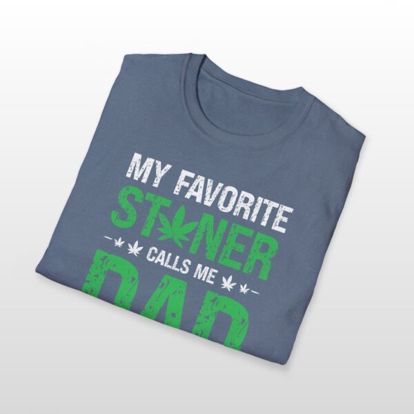 My Favorite Stoner Calls Me Dad 420 Tee - Image 5