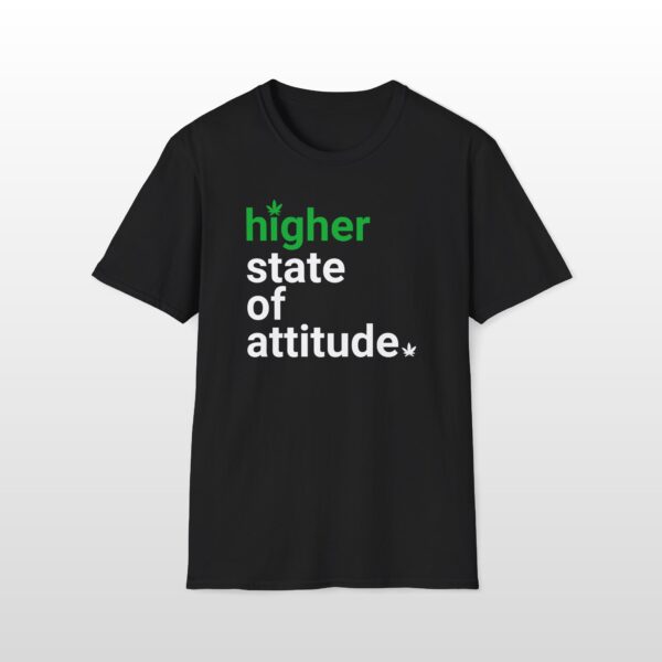 Higher State Of Attitude 420 Tee - Image 2