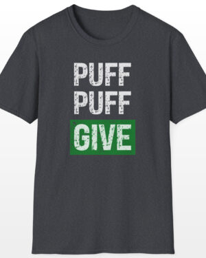 Puff Puff Give 420 Tee
