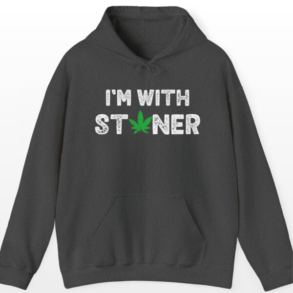 I'm With Stoner 420 Hoodie