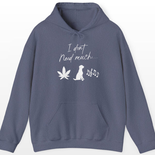 I Don't Need Much 420 Stoner Hoodie