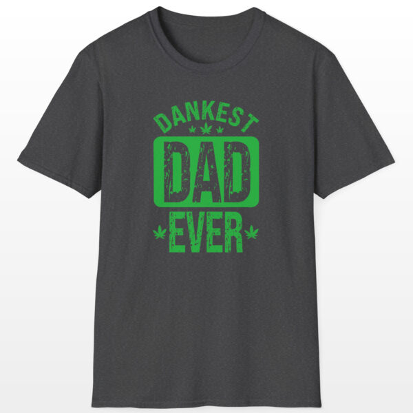 Dankest Dad Ever 420 Tee