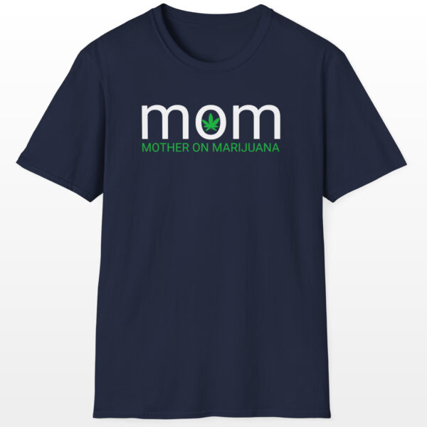 Mom Mother On Marijuana 420 Tee