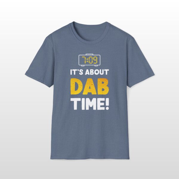It's About Dab Time 420 Tee - Image 4