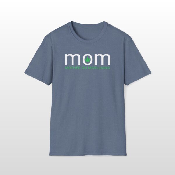Mom Mother On Marijuana 420 Tee - Image 8