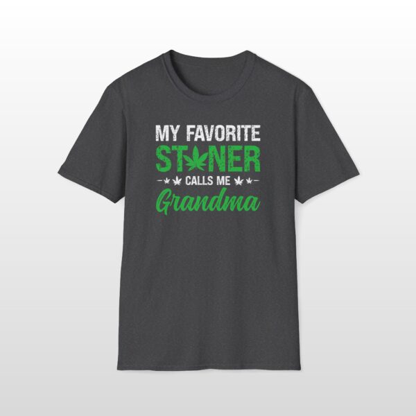 My Favorite Stoner Calls Me Grandma 420 Tee - Image 8