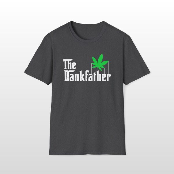 The Dankfather 420 Tee - Image 6