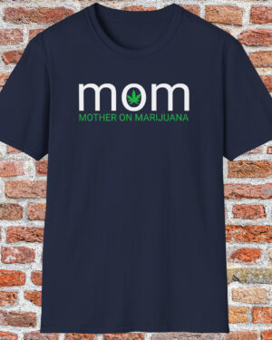 mom mother on marijuana 420 tee