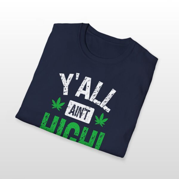 y'all ain't high! 420 tee
