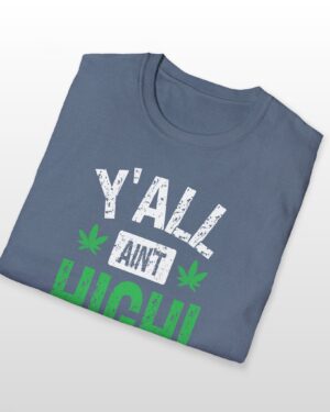 y'all ain't high! 420 tee