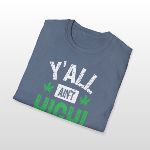y'all ain't high! 420 tee