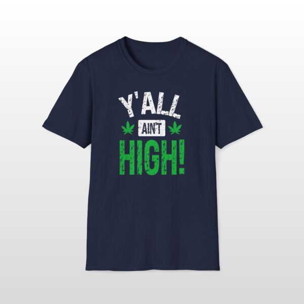 y'all ain't high! 420 tee