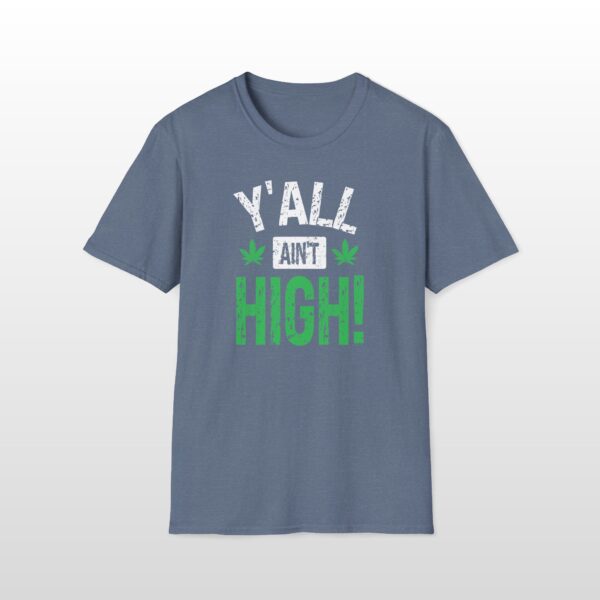 y'all ain't high! 420 tee