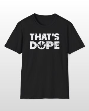 that's dope 420 tee