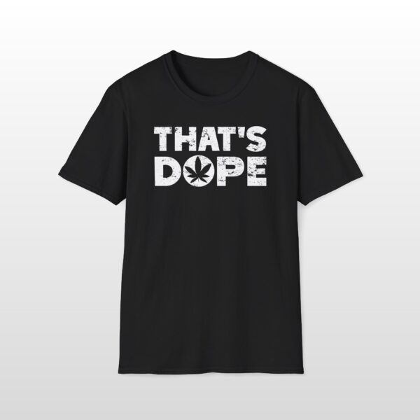 that's dope 420 tee
