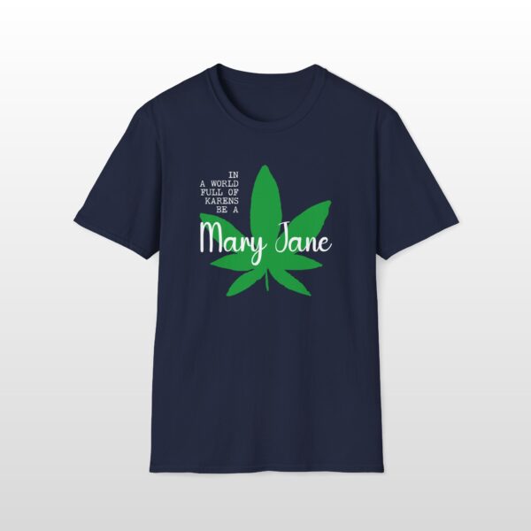 in a world full of karens be a mary jane 420 tee