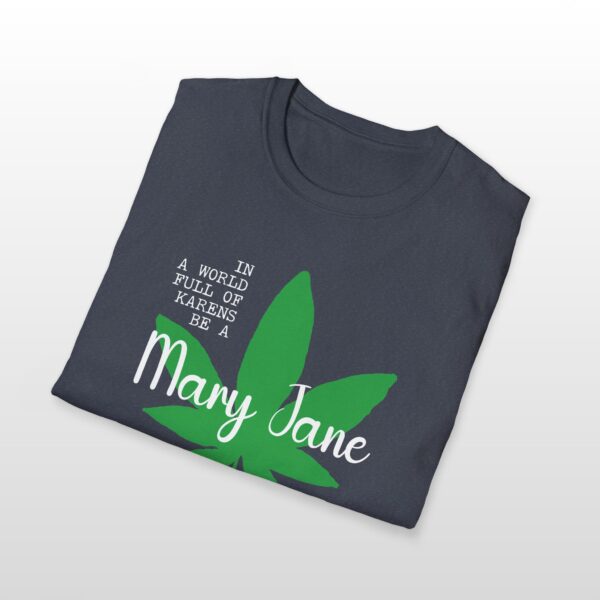 in a world full of karens be a mary jane 420 tee