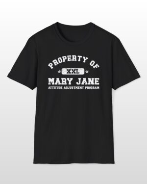 property of mary jane attitude adjustment program 420 tee